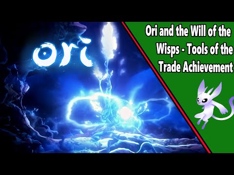Ori and the Will of the Wisps - Tools of the Trade Achievement Guide