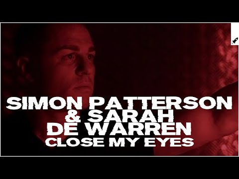 Simon Patterson feat. Sarah de Warren - Close My Eyes (Extended Mix)