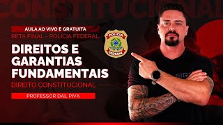 CONSTITUCIONAL (DIREITOS E GARANTIAS FUNDAMENTAIS) - AULA GRATUITA RETA FINAL CONCURSO PF - Caveira