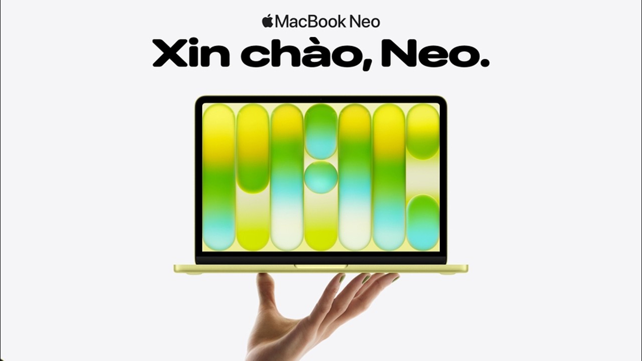 Video MacBook Neo 13 inch 2026 A18 Pro 6 CPU 5 GPU 8GB/256GB | Chính hãng Apple Việt Nam