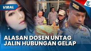 Alasan Dosen Untag Mau Jalin Hubungan Gelap Meski AKBP Basuki Beristri, Ngaku Sudah Pisah Ranjang