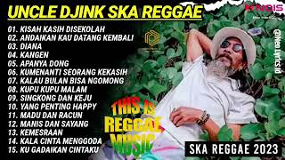Download lagu UNCLE DJINK ' KISAH KASIH DISEKOLAH ' II FULL ALBUM SKA REGGAE TERBARU 2023 mp3