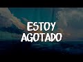 Maná - Estoy Agotado (letra)
