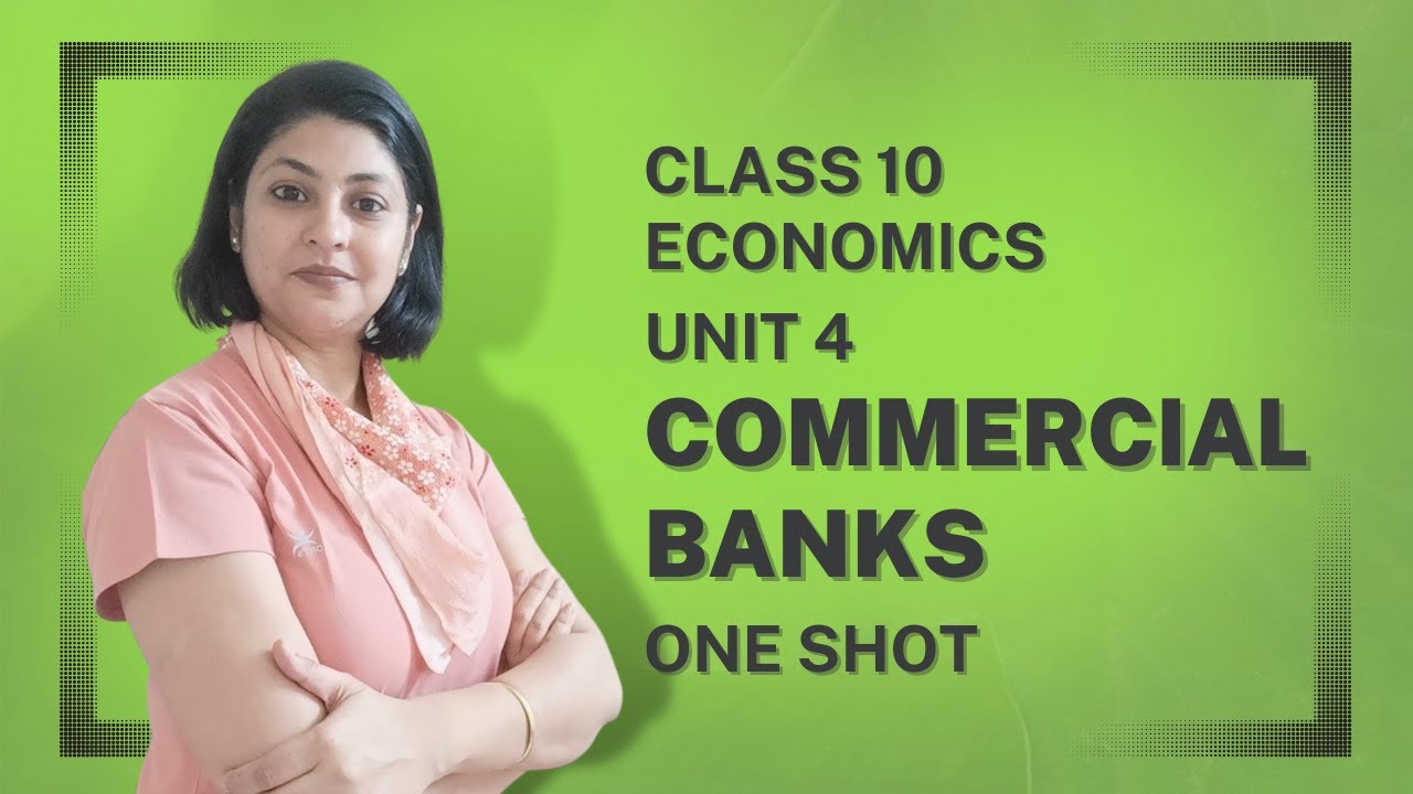Banks | Commercial Banks | Unit 4 | ICSE Class 10 | Class 10 Economics