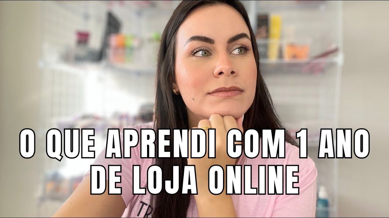 1 ANO DE LOJA ONLINE DE MAQUIAGEM, COMO FOI? QUAIS FORAM OS MAIORES DESAFIOS E O QUE EU RECOMENDO!