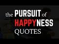 Het streven naar HappyNess filmcitaten || Beste citaten uit de film The Pursuit of Happyness