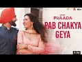 Pab Chakya Geya PUAADA Ammy Virk Sonam Bajwa Jasmeen Akhtar HAPPY Raikoti V Rakx Music