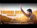 Thorri Der Thehar Ja Ll Arslan John Ll Akash Pervaiz Ll New Masihi Geet Ll 2023 Ll Official Video