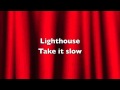 lighthouse - take it slow