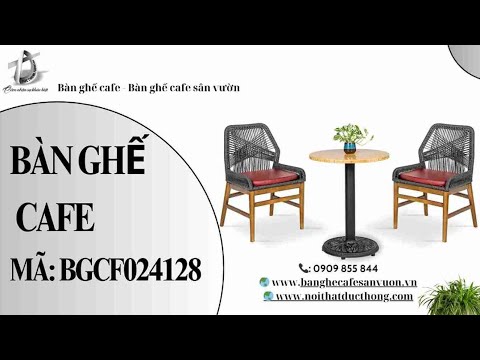 hình ảnh Video giới thiệu sản phẩm Mẫu Ghế Cafe Dây Dù Đẹp BGCF024128 | Nội Thất Đức Thông Dĩ An 107
