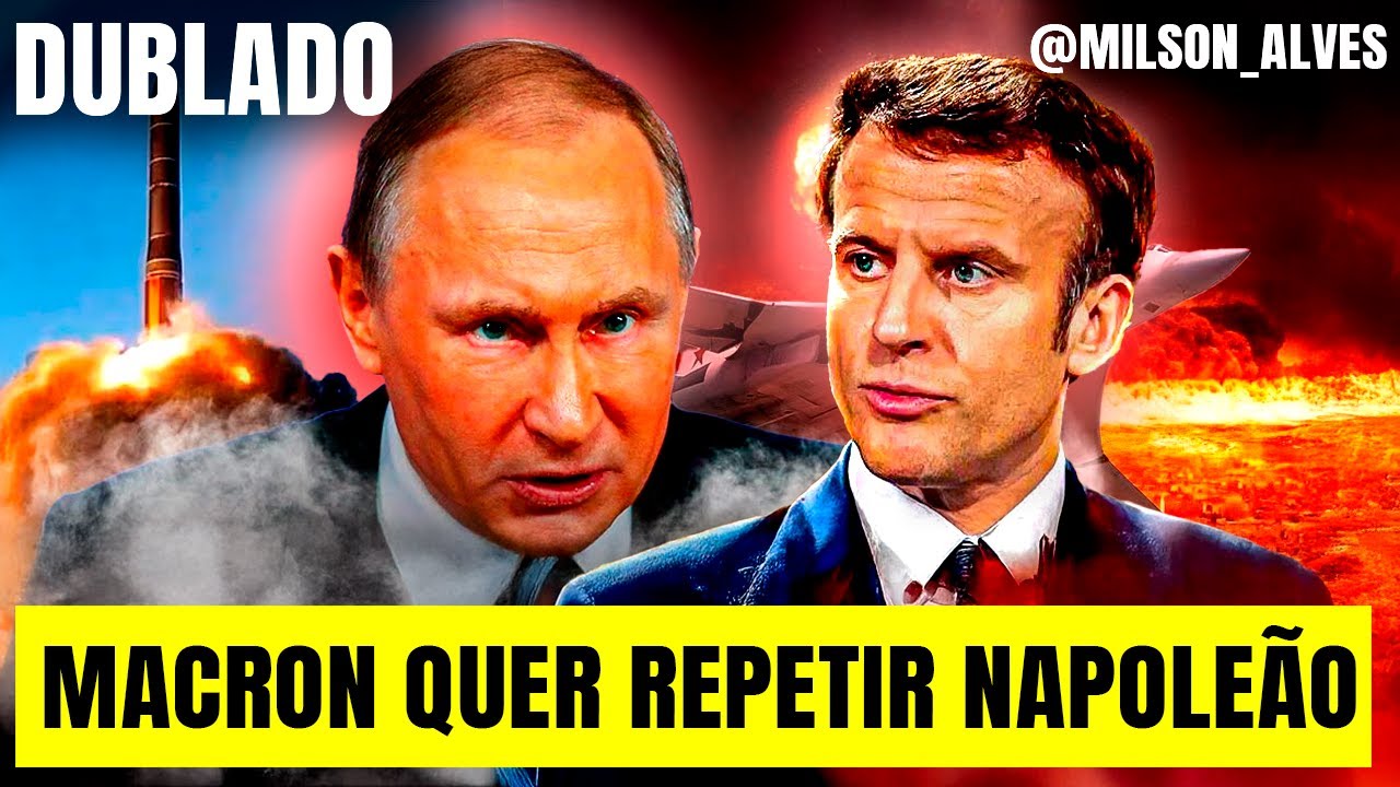 COMPLETO  – Rússia Ameaça Fazer Com a França o Mesmo que fez com Napoleão