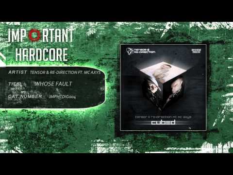 Tensor & Re-Direction ft. MC Axys - Whose Fault [IMPHCDIG004]