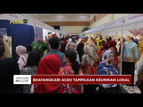 PRESISI UPDATE: KETUA BHAYANGKARI DAERAH ACEH ANGKAT WASTRA DAN KULINER DI KBN 2025 27/07/2025 13.00