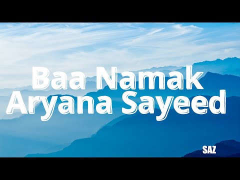Aryana Sayeed - Baa Namak ( Lyrics )