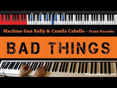 Machine Gun Kelly & Camila Cabello - Bad Things - HIGHER Key (Piano Karaoke / Sing Along)