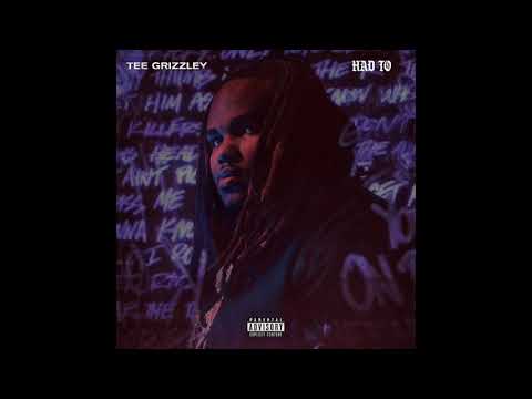 Tee Grizzley - Had To (Official Audio)