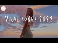 Viral Songs 2022 Tiktok Songs That Are Actually Good