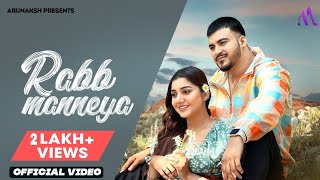 RABB MANNEYA - Arunaksh (Official Video) |Aryan Jarya | Manraj V | Muskan v | New Punjabi Song