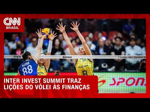 Inter Invest Summit: estratégias do vôlei aplicadas ao mundo dos investimentos | CNN AGORA