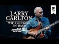 Larry Carlton & Ron King Big Band "Friday Night Shuffle" Live at Java Jazz Festival 2018