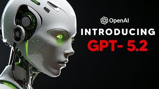 OpenAI Released GPT-5.2 Is Not What You Think - You Should Be Concerned