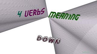 down - 5 verbs synonym of down (sentence examples)