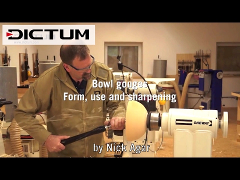 Bowl Gouges - Form, use and sharpening - with Nick Agar - DICTUM tutorial video