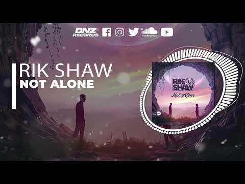 DNZF1236 // RIK SHAW - NOT ALONE (Official Video DNZ Records)