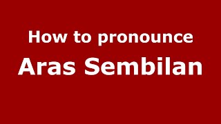 How to pronounce Aras Sembilan