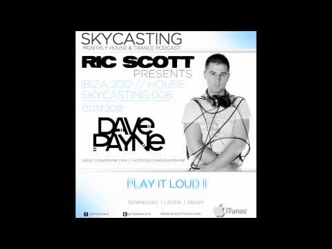 Ric Scott Presents skycasting 008 featuring special guest DJ Dave Payne