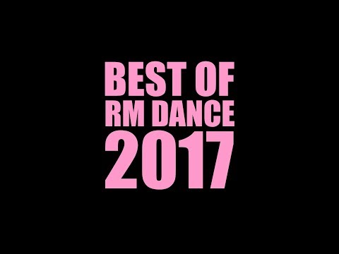 RM Dance - Best of 2017