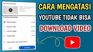 Download lagu CARA MENGATASI YOUTUBE TIDAK BISA DOWNLOAD VIDEO mp3