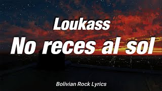 Loukass - No reces al sol