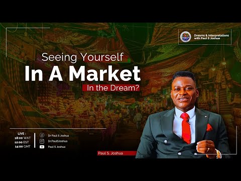 7 Prophetic Meanings to Dreams of Being In A Market/ Mall? |EP 786|LIVE WITH PAUL S JOSHUA