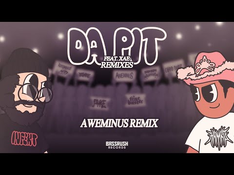 Video thumbnail for DA PIT (Aweminus Remix)