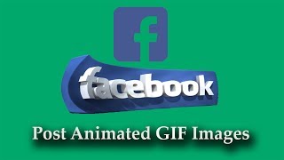 Post A GIF On Facebook - How To Share, Comment Or Upload Animated GIF Images To Facebook | Easily |