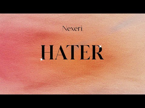 Nexeri - Hater (Music Video)