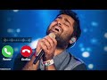 Arijit Singh Love Song Ringtone Arijit Singh Song Ringtone