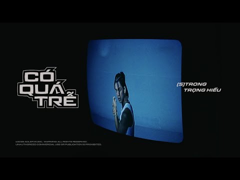 (S)TRONG Trọng Hiếu - Có Quá Trễ | Official Visualizer