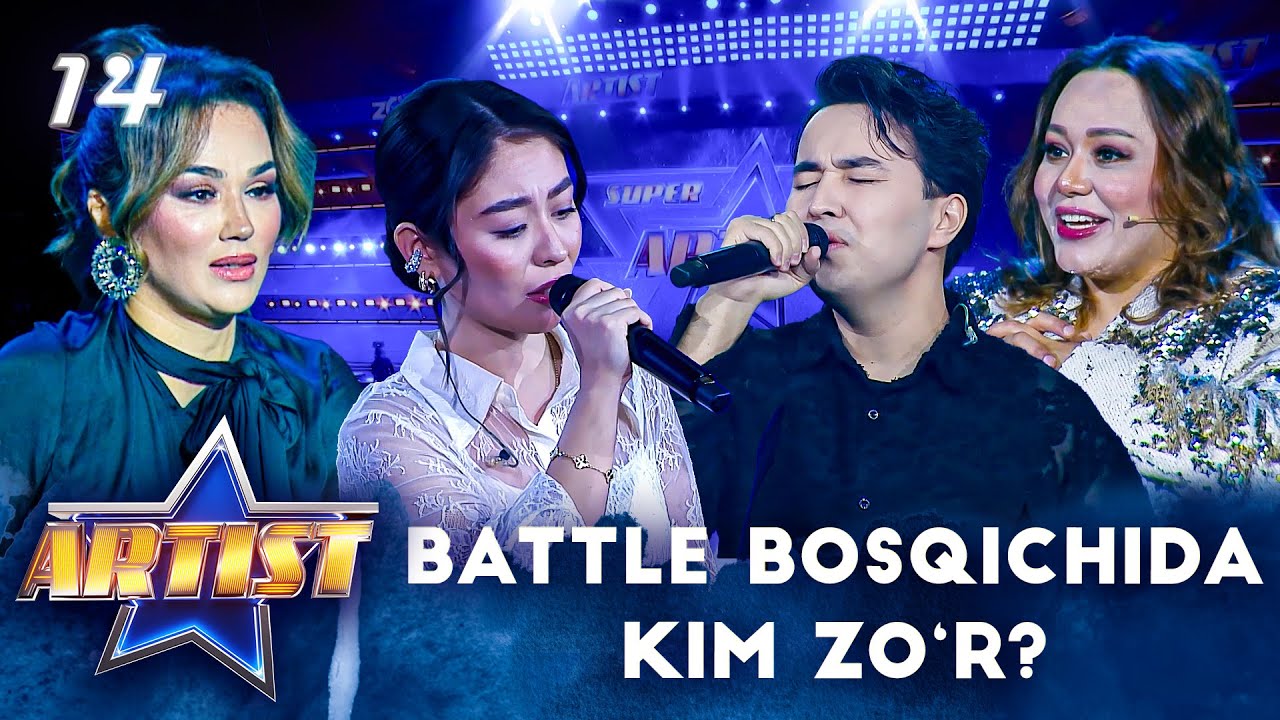 Artist - Super mavsum 14-son - BATTLE BOSQICHIDA KIM ZO‘R?