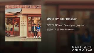 별빛이 피면 Star Blossom - Doyoung & Sejeong [1 hour version]