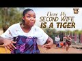 Ekene My SECOND Wife Is A Tiger EKENE UMENWA Nigerian Movies