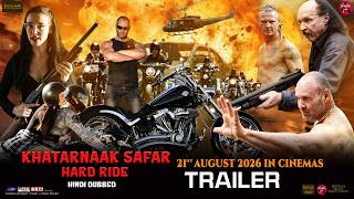 Khatarnaak Safar Hard Ride | Hindi Official Trailer | Rod Power | Edward Hope | Patras Glam Ent | 4K