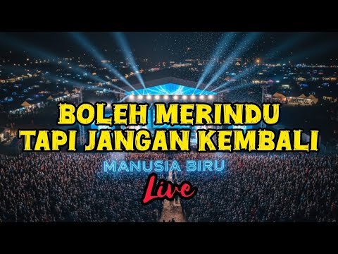 Boleh Merindu Tapi Jangan Kembali (Live)