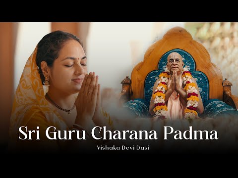 Sri Guru Charana Padma || Vishaka Devi Dasi