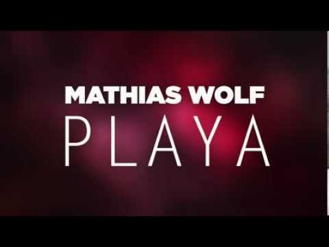 Mathias Wolf - Playa (Official Music)