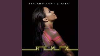Bid You Love (Remix)