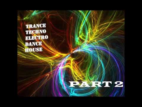 Best MIX of Techno Trance Electro House Dance music [part 2]