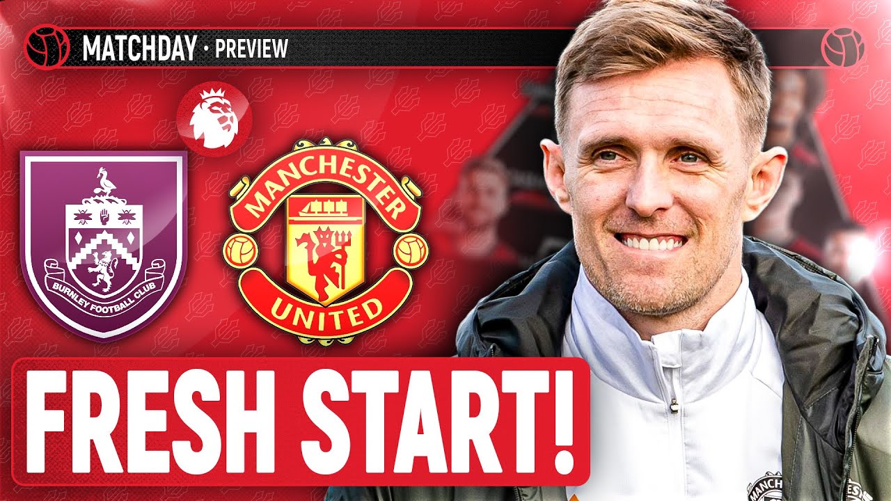 Darren Fletcher Takes Over! | Burnley Vs Manchester United | Match Preview