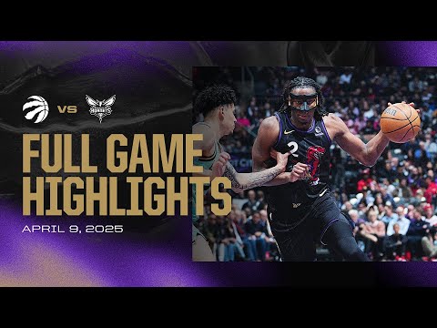 Game Highlights: Raptors vs Hornets | April 09, 2025